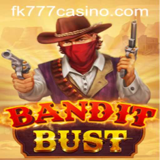 Discover the Exciting World of BanditBust at FK777 CASINO