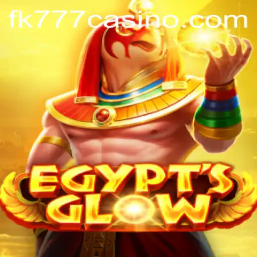Discover the Spectacular World of EgyptsGlow at FK777 CASINO