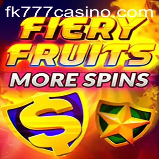 Exploring the Thrilling World of FieryFruitsMoreSpins at FK777 CASINO