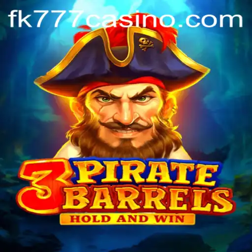 Discover the Thrilling 3PirateBarrels Game at FK777 CASINO