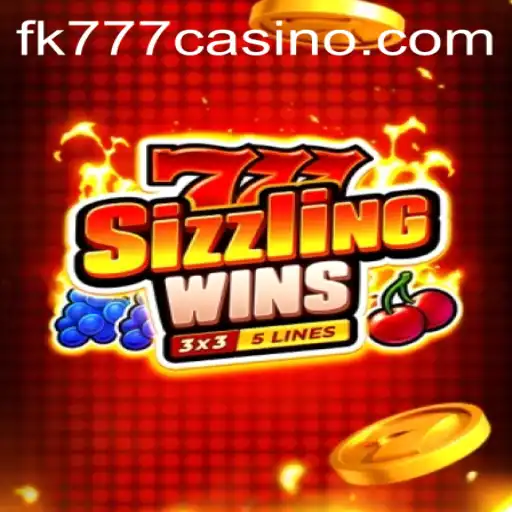 Experience the Thrills of 777SizzlingWins at FK777 CASINO