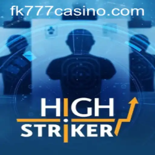 Exploring the Fascinating World of HighStriker at FK777 CASINO