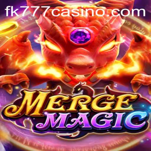 Discovering the Enchanting World of MergeMagic and FK777 Casino