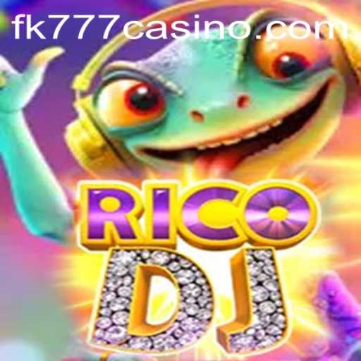 Explore the Exciting World of RicoDJ at FK777 CASINO