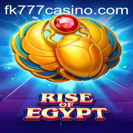Discover the Enchanting World of RiseOfEgypt at FK777 CASINO