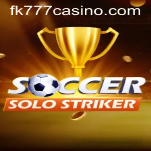 SoccerSoloStriker: A New Frontier in Interactive Casino Gaming with FK777 CASINO